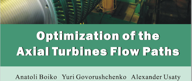 Cover of "Optimization of the Axial Turbines Flow Paths" with images of turbine components and names of Anatoli Boiko, Yuri Govorushchenko, and Alexander Usaty.